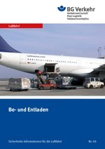 Sicherheits-Info für die Luftfahrt Nr. 06: Be- und Entladen