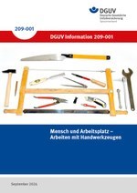 DGUV Information 209-001 - Mensch und Arbeitsplatz – Arbeiten mit Handwerkzeugen